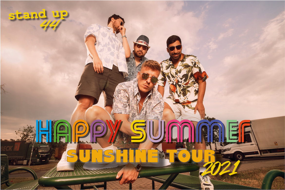 Tickets stand up 44, HAPPY SUMMER SUNSHINE TOUR 2021 in Dresden